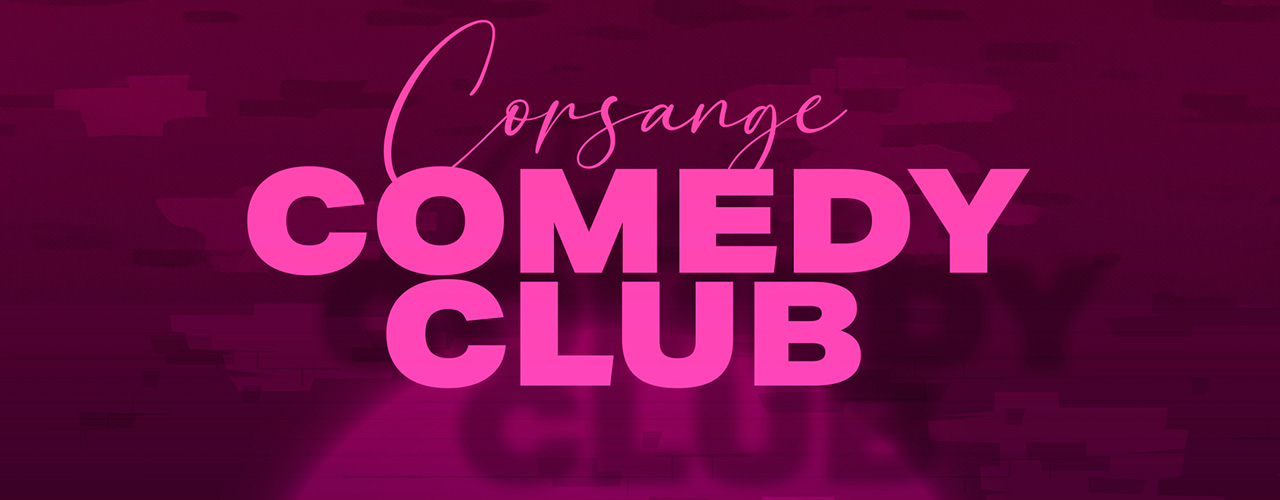 Corsange Comedy Club