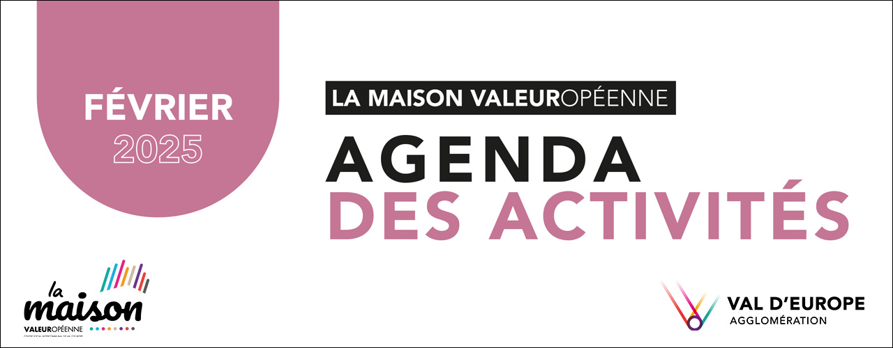 Agenda des activités de La Maison Valeuropéenne